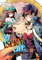 My Isekai Life I2: I Gained A Second Character Class And Became The Strongest Sage In The World! (ISBN: 9781646091669)