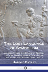 The Lost Language of Symbolism - Harold Bayley (ISBN: 9781789875119)