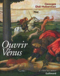 Ouvrir Vénus - Didi-Huberman (1999)
