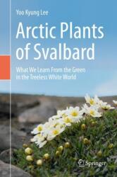 Arctic Plants of Svalbard (ISBN: 9783030345594)