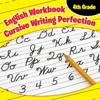 4th Grade English Workbook: Cursive Writing Perfection (ISBN: 9781682601204)