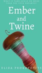 Ember and Twine (ISBN: 9781087874494)
