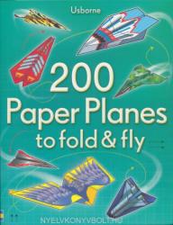 200 Paper Planes to Fold & Fly (2013)