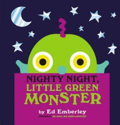 Nighty Night, Little Green Monster - Ed Emberley (2013)