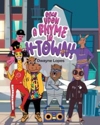 Once Upon a Rhyme in H-Town! (ISBN: 9781956696172)