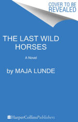 The Last Wild Horses (ISBN: 9780062951410)