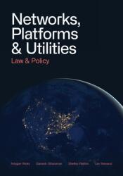 Networks Platforms and Utilities: Law and Policy (ISBN: 9781087913179)