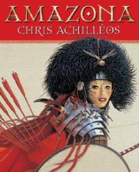 Amazona - Chris Achilleos (ISBN: 9781840238938)