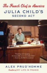 French Chef in America - Alex Prud'Homme (ISBN: 9780804168793)