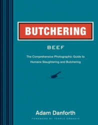 Butchering Beef - Adam Danforth, Temple Grandin (ISBN: 9781612121895)