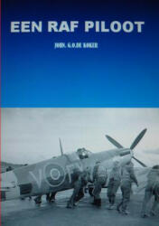 Een RAF Piloot - John G O De Koker (ISBN: 9781326036089)