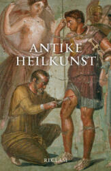 Antike Heilkunst - Diethard Nickel (ISBN: 9783150142493)
