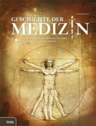 Geschichte der Medizin - Anne Rooney (ISBN: 9783863132248)