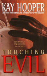 Touching Evil - Kay Hooper (ISBN: 9780553583441)