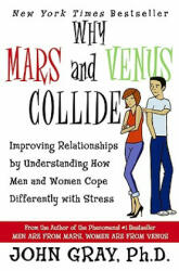 Why Mars and Venus Collide - John Gray (ISBN: 9780061242977)