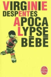 Apocalypse Bebe - Virginie Despentes (ISBN: 9782253159711)