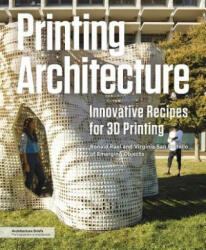 Printing Architecture - Ronald Rael, Virginia San Fratello (ISBN: 9781616896966)