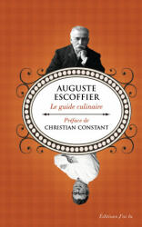 Le guide culinaire d'Escoffier - Auguste Escoffier (ISBN: 9782290113752)