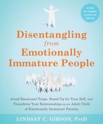 Disentangling from Emotionally Immature People (ISBN: 9781648481512)