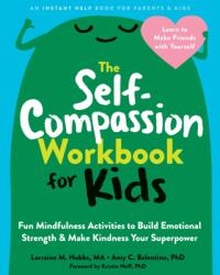 The Self-Compassion Workbook for Kids (ISBN: 9781648480645)