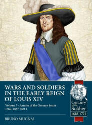 Wars and Soldiers in the Early Reign of Louis XIV (ISBN: 9781804510049)