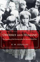 Orderly and Humane - R M Douglas (2013)
