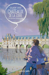 Guide des châteaux de la Loire en BD - collegium, Alexandrine Cortez, Julien Moca (ISBN: 9791095670872)