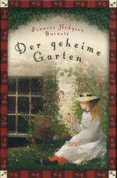 Frances Hodgson Burnett, Der geheime Garten (Neuübersetzung) - Frances Hodgson Burnett, Felix Mayer (2013)