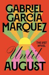 Until August - Gabriel Garcia Marquez (ISBN: 9780241703779)