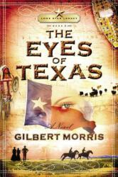 The Eyes of Texas: Lone Star Legacy Book 3 (ISBN: 9781591451143)