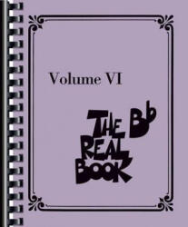 The Real Book - Volume VI: BB Instruments - Hal Leonard Corp (ISBN: 9781495090165)
