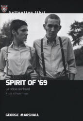 Spirit of '69. La bibbia skinhead - George Marshall (2019)