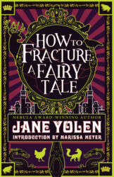 How to Fracture a Fairy Tale - Jane Yolen (ISBN: 9781616963064)
