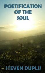 Poetification Of The Soul (ISBN: 9780985983666)