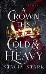 A Crown This Cold and Heavy (ISBN: 9781959293224)