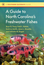 A Guide to North Carolina's Freshwater Fishes - Fred C. Rohde, Scott Smith (ISBN: 9781469678115)