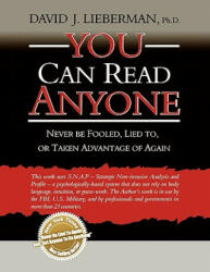 You Can Read Anyone: Never Be Fooled Lied To or Taken Advantage of Again (ISBN: 9781608321292)