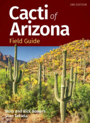 Cacti of Arizona Field Guide - Rick Bowers, Stan Tekiela (ISBN: 9781647553975)
