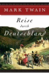 Reise durch Deutschland - Mark Twain, Ana M. Brock (ISBN: 9783866479371)
