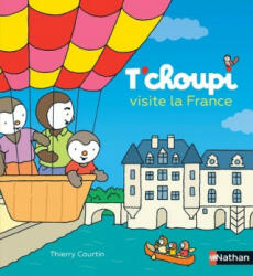 T'choupi visite la France - Thierry Courtin (ISBN: 9782092491683)