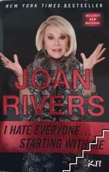 I Hate Everyone -starting with Me - Joan Rivers (ISBN: 9780425255896)