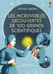 Les incroyables découvertes de 100 grands scientifiques - Abigail Wheatley, Rob Lloyd Jones (ISBN: 9781474987240)