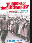 Hurrah for the Blackshirts! : Fascists and Fascism in Britain Between the Wars (ISBN: 9781844130870)