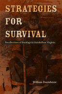 Strategies for Survival: Recollections of Bondage in Antebellum Virginia (ISBN: 9780813928227)