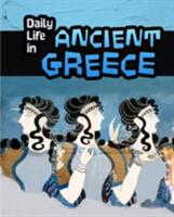 Daily Life in Ancient Greece (ISBN: 9781406288148)