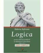 Logica pentru Bacalaureat si admitere la facultate. Ghid complet. Editia a 2-a - Valeriu Sofronie (ISBN: 9786062817602)