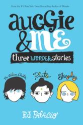 Auggie & Me: Three Wonder Stories (ISBN: 9781101935774)