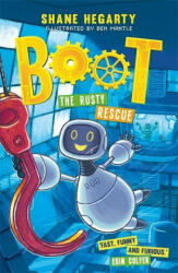 BOOT: The Rusty Rescue - Shane Hegarty (ISBN: 9781444949391)