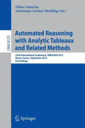 Automated Reasoning with Analytic Tableaux and Related Methods - Didier Galmiche, Dominique Larchey-Wendling (2013)