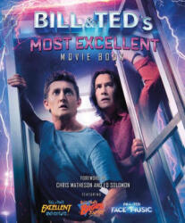 Bill & Ted's Most Excellent Movie Book - Welbeck (ISBN: 9781787394414)
